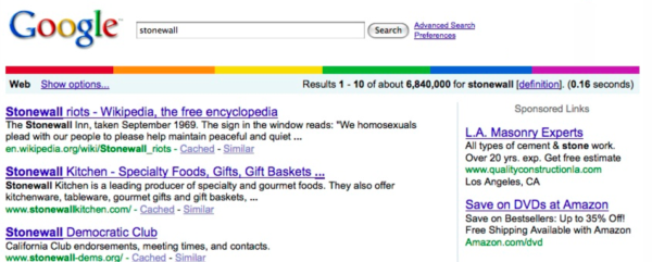 Вот как это выглядело   в 2009   с радужной рамкой, появляющейся чуть выше результатов поиска, для терминов, которые считаются связанными с ЛГБТ: